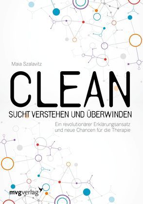 Clean – Sucht verstehen und überwinden von Szalavitz,  Maia