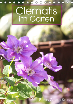 Clematis im Garten (Tischkalender 2020 DIN A5 hoch) von Kruse,  Gisela