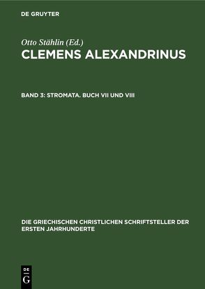 Clemens Alexandrinus / Stromata. Buch VII und VIII von Stählin,  Otto