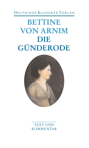 Clemens Brentano’s Frühlingskranz/Die Günderode von Arnim,  Bettine von, Böning,  Thomas, Schmitz,  Walter