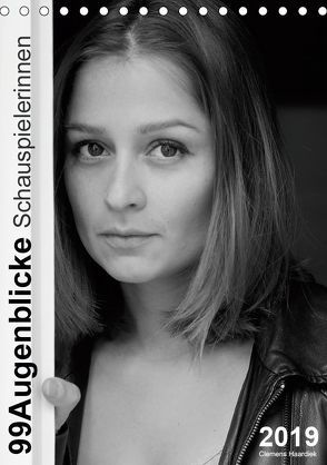 Clemens Haardiek: 99Augenblicke – Schauspielerinnen (Tischkalender 2019 DIN A5 hoch) von Haardiek,  Clemens