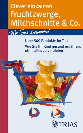 Clever einkaufen Fruchtzwerge, Milchschnitte & Co. von Hofele,  Karin