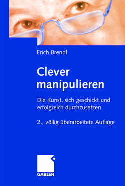 Clever manipulieren von Brendl,  Erich