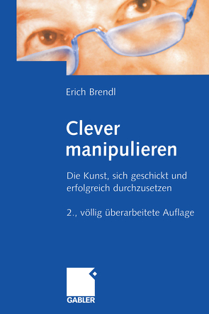 Clever manipulieren von Brendl,  Erich