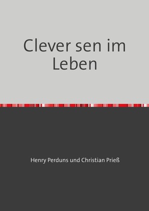 Clever sein im Leben von Perduns,  Henry