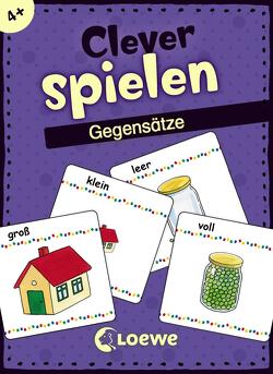 Clever spielen – Gegensätze von Merle,  Katrin