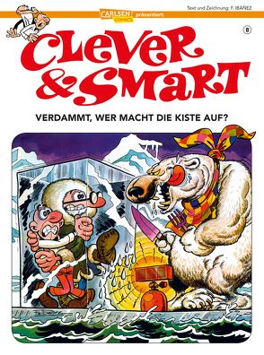 Clever und Smart 8: Verdammt, wer macht die Kiste auf? von Ibáñez,  Francisco