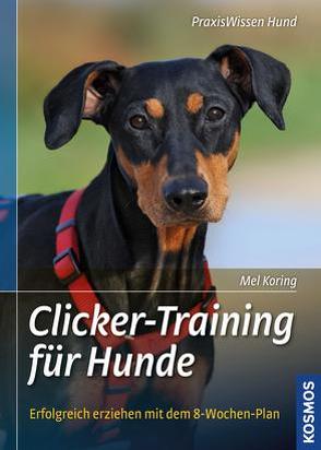 Clicker-Training für Hunde von Koring,  Mel