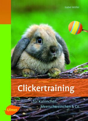 Clickertraining von Müller,  Isabel