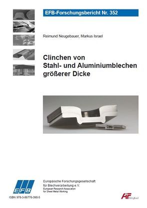 Clinchen von Stahl- und Aluminiumblechen größerer Dicke von Israel,  Markus, Neugebauer,  Reimund