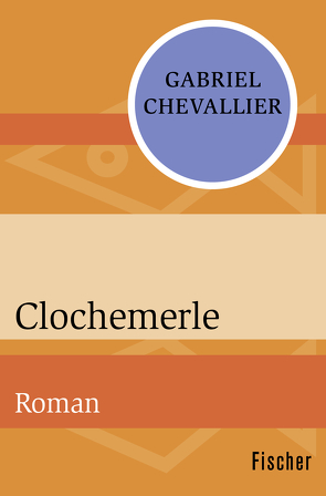 Clochemerle von Chevallier,  Gabriel, Schacht,  Roland