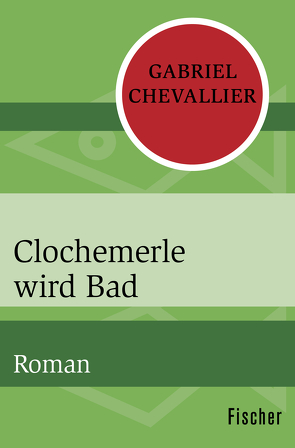 Clochemerle wird Bad von Chevallier,  Gabriel, Neddermann-Bökenkamp,  Emmy