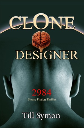 Clone Designer / Clone Designer – 2984 von Symon,  Till