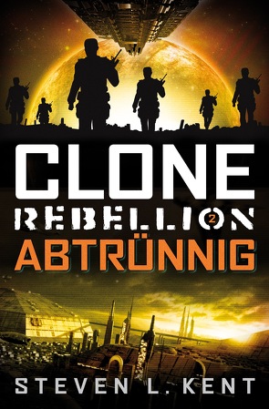 Clone Rebellion 2: Abtrünnig von Kent,  Steven L., Parmiter,  Helga