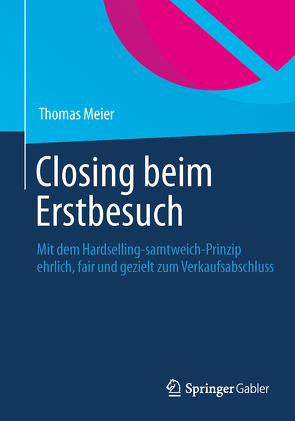 Closing beim Erstbesuch von Meier,  Thomas