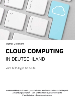 Cloud Computing in Deutschland von Grohmann,  Werner