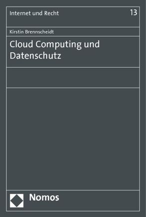 Cloud Computing und Datenschutz von Brennscheidt,  Kirstin