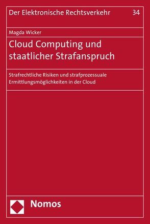 Cloud Computing und staatlicher Strafanspruch von Wicker,  Magda