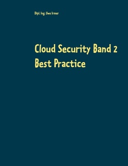 Cloud Security Band 2 von Uwe Irmer,  Dipl. Ing.