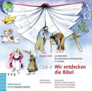 Club 4. Wir entdecken die Bibel von Meyer-Liedholz,  Dorothea, Voirol-Sturzenegger,  Rahel