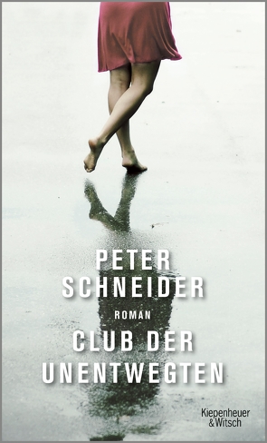 Club der Unentwegten von Schneider,  Peter