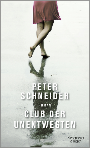 Club der Unentwegten von Schneider,  Peter