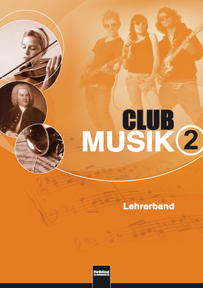 Club Musik 2. Lehrerband, Ausgabe Deutschland von Gritsch,  Bernhard, Schausberger,  Maria, Wanker,  Gerhard