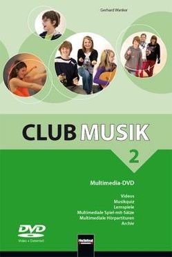 Club Musik 2, Multimedia-DVD – Ausg. Österreich von Gritsch,  Bernhard, Schausberger,  Maria, Wanker,  Gerhard