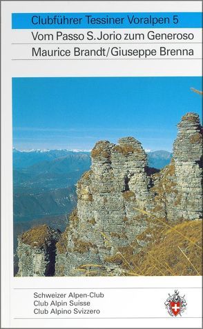 Clubführer Tessiner Voralpen 5 von Brandt,  Maurice, Brenna,  Giuseppe, Maur,  Willy auf der