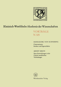 Clusteranionen: Struktur und Eigenschaften. Neue Entwicklungen in der Chemie metallreicher Verbindungen von Simon,  Arndt, von Schnering,  Hans-Georg