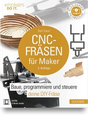 CNC-Fräsen für Maker von Steck,  Ralf