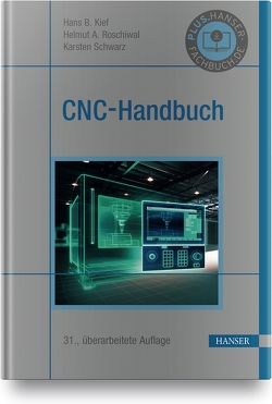 CNC-Handbuch von Kief,  Hans B., Roschiwal,  Helmut A., Schwarz,  Karsten