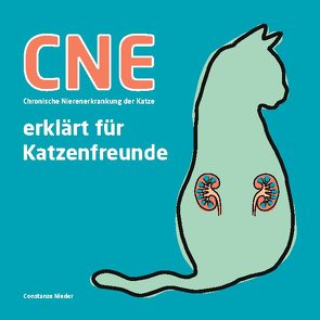 CNE Chronische Nierenerkrankung der Katze von Nieder,  Constanze