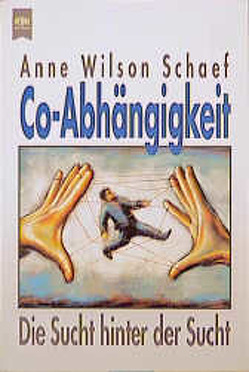 Co-Abhängigkeit von Wilson Schaef,  Anne