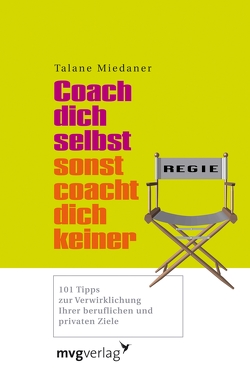 Coach dich selbst, sonst coacht dich keiner von Miedaner,  Talane