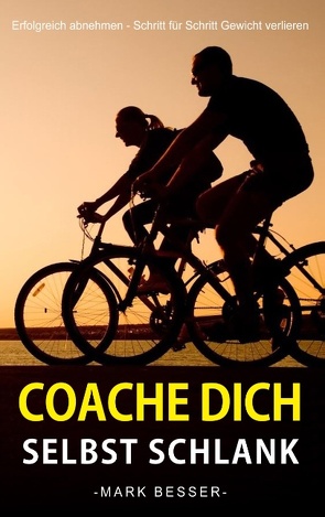 Coache Dich selbst schlank von Besser,  Mark