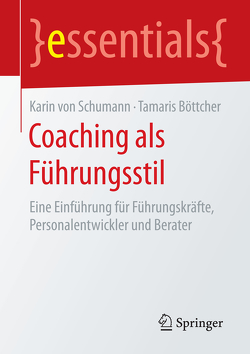 Coaching als Führungsstil von Böttcher,  Tamaris, von Schumann,  Karin