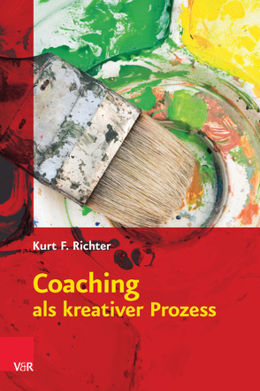 Coaching als kreativer Prozess von Richter,  Kurt F.