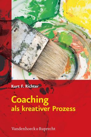 Coaching als kreativer Prozess von Richter,  Kurt F.