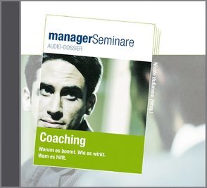 Coaching – managerSeminare Audio-Dossier von Bussmann,  Nicole