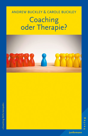 Coaching oder Therapie? von Buckley,  Andrew, Buckley,  Carole