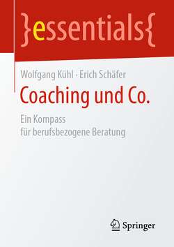 Coaching und Co. von Kühl,  Wolfgang, Schäfer,  Erich