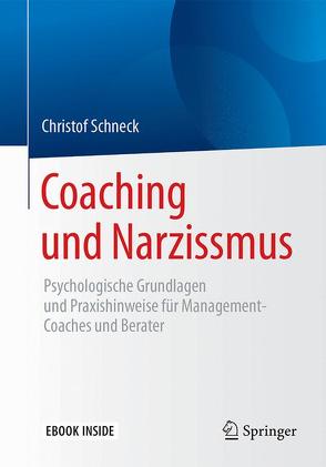 Coaching und Narzissmus von Schneck,  Christof