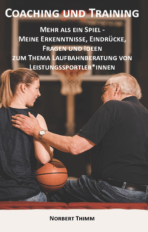 Coaching und Training von Thimm,  Norbert