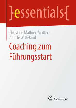 Coaching zum Führungsstart von Mathier-Matter,  Christine, Wittekind,  Anette