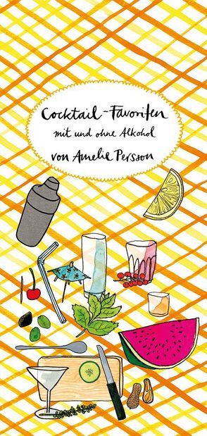 Cocktail-Favoriten von Persson,  Amelie