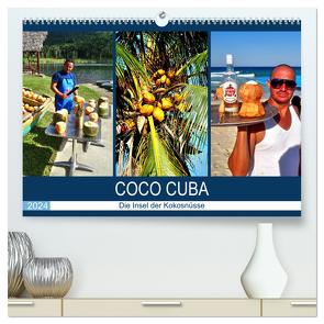 COCO CUBA – Die Insel der Kokosnüsse (hochwertiger Premium Wandkalender 2024 DIN A2 quer), Kunstdruck in Hochglanz von von Loewis of Menar,  Henning