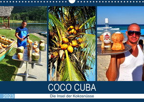 COCO CUBA – Die Insel der Kokosnüsse (Wandkalender 2023 DIN A3 quer) von von Loewis of Menar,  Henning