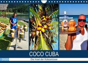 COCO CUBA – Die Insel der Kokosnüsse (Wandkalender 2023 DIN A4 quer) von von Loewis of Menar,  Henning