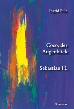 Coco, der Augenblick/Sebastian H. von Pult,  Ingrid